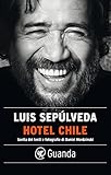  Hotel Chile: Scelta dei testi e fotografie di Daniel Mordzinski