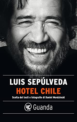 Hotel Chile: Scelta dei testi e fotografie di Daniel Mordzinski