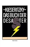 Das Buch der Desaster: Roman - Ingomar von Kieseritzky