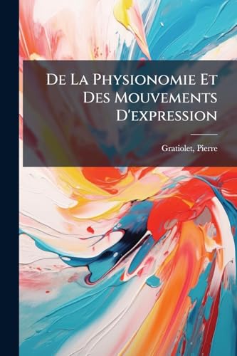 De La Physionomie Et Des Mouvements D'expression