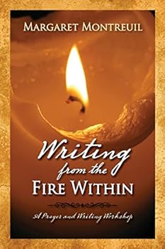 Paperback Writing from the Fire Within: A Prayer & Writing Workshop Book