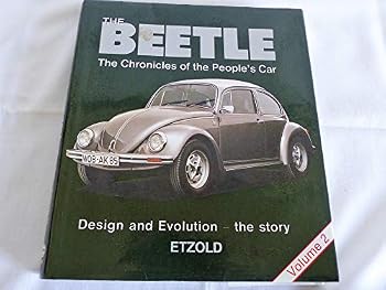 Paperback The Beetle: The Chronicles of the People's Car : Design and Evolution -- The Story (002) Book