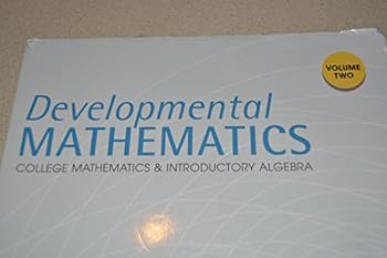 Paperback Developmental Mathematics: College Mathematics & Introductory Algebra, Volume Two (Dalton State College) Book
