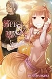 Spice and Wolf, Vol. 18 (light novel): Spring Log