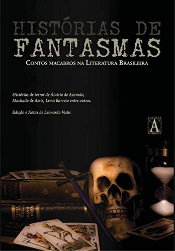 Histórias de Fantasmas: Contos Macabros na Literatura Brasileira