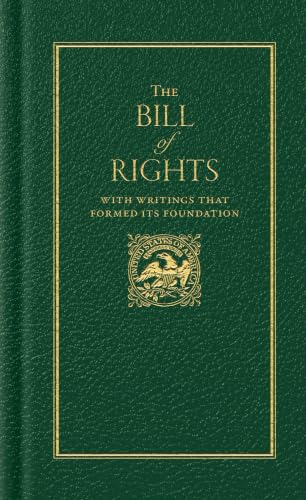 The Bill of Rights: With Writings that Formed Its Foundation (Books of American Wisdom)