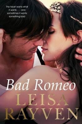 [(Bad Romeo)] [By (author) Leisa Rayven] published on (July, 2015)