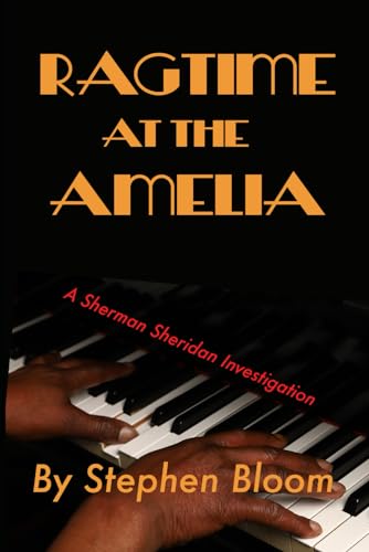 Ragtime at the Amelia: A Sherman Sheridan Investigation
