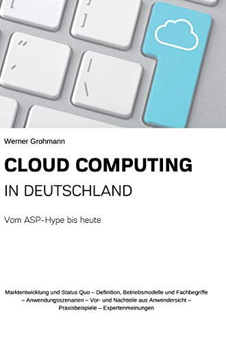 Cloud Computing in Deutschland: Vom ASP-Hype bis heute