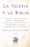 La Iglesia y la Biblia: La encíclica 'Divino Afflante Spiritu' y otras normas pontificias, sentencias de los Santos Padres, concilios y maestros de la ... Católicos de El Templario Editorial)