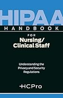 Hipaa Handbook for Nursing/ Clinical Staff 25 Pk: Understanding the Privacy and Security Regulations: Package of 25 160146665X Book Cover