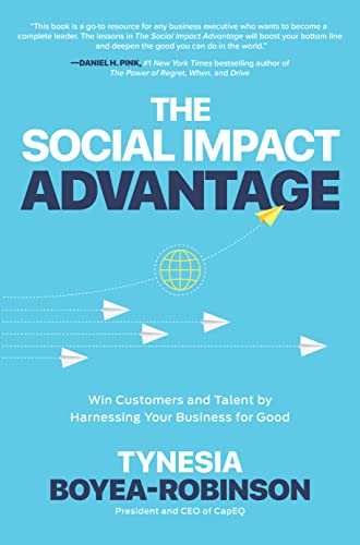 The Social Impact Advantage: Win Customers and Talent By Harnessing