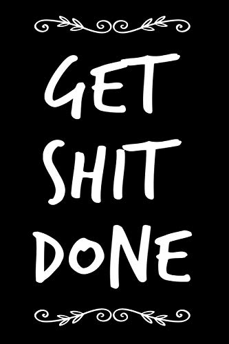 Get Shit Done: 6