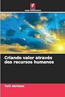 Criando valor através dos recursos humanos (Portuguese Edition) 6209321283 Book Cover