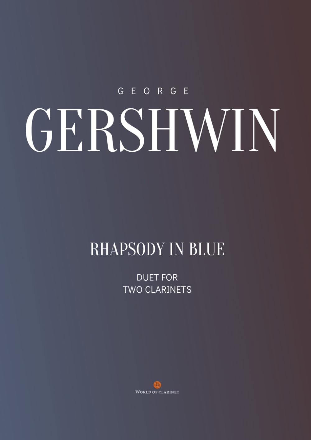 Rhapsody in Blue for two Clarinets: Bearbeitung für two Klarinetten