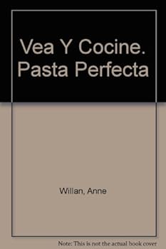 Unknown Binding Vea Y Cocine. Pasta Perfecta Book