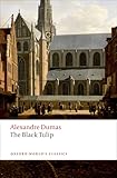 The Black Tulip (Oxford World's Classics)