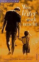 Was Väter stark macht. Väter nach dem Herzen Gottes. 3789311677 Book Cover