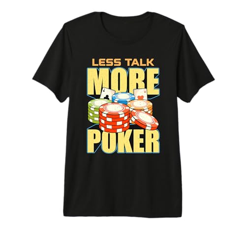 Menos Hablar Más Poker ama Juego de Cartas Casino Suerte Poker Dados Camiseta Premium