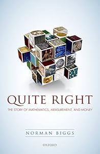 Quite Right: The Story of Mathematics, Measurement, and Money
