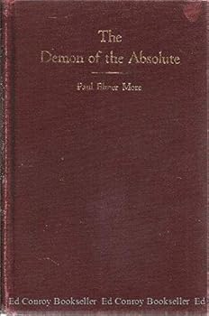 The Demon of the Absolute. New Shelburne Essays Volume I