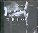 The Art Of The Trio, Volume One
