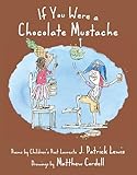 If You Were a Chocolate Mustache