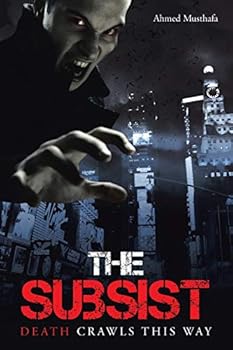 Paperback The Subsist: Death Crawls This Way Book