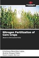 Nitrogen Fertilization of Corn Crops 620926204X Book Cover