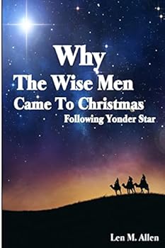 Paperback Why The Wise Men Came To Christmas: Following Yonder Star Book