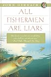 All Fishermen Are Liars (John Gierach's Fly-fishing Library)