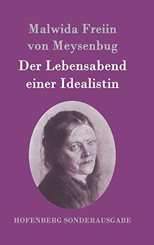 Der Lebensabend einer Idealistin: Nachtrag zu d... [German] 3843096813 Book Cover