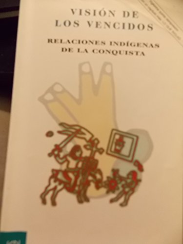 Vision de los vencidos/ Viewpoint of the Defeat... [Spanish] 9683678157 Book Cover