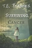 Surviving Cancer: A Story of Hope