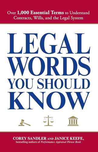 Legal Words You Should Know: Over 1,000 Essential Terms to Understand Contracts, Wills, and the Legal System