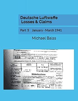 Paperback Deutsche Luftwaffe Losses & Claims: Part 5 January - March 1941 Book