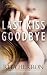 Last Kiss Goodbye