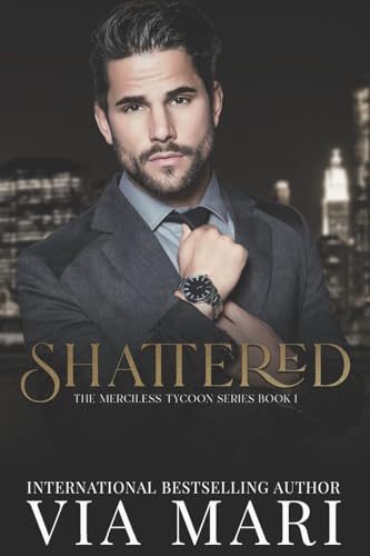 Shattered (The Merciless Tycoon)
