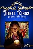 Three Kings: An Irish Girl's Story