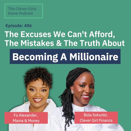 406: The Excuses We Can't Afford, The Mistakes & The Truth About Becoming a Millionaire | Fo Alexander interviews Bola Sokunbi
