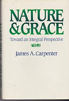 Hardcover Nature and Grace: Toward an Integral Perspective Book