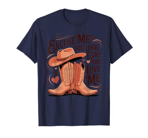 Funny Excuse Me You Look Like You Love Me Funny Boots Memes T-Shirt