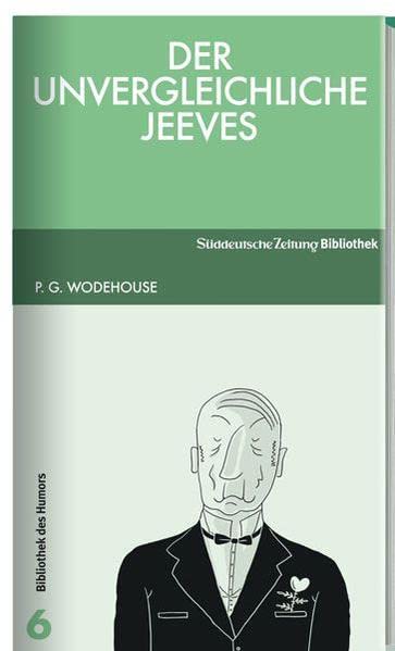 Der unvergleichliche Jeeves: Roman
