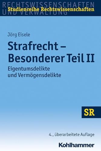 Preisvergleich Produktbild Strafrecht - Besonderer Teil II: Eigentumsdelikte und Vermögensdelikte (SR-Studienreihe Rechtswissenschaften)