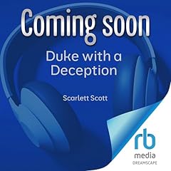 Duke with a Deception Audiobook By Scarlett Scott cover art