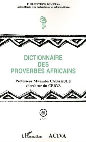 Télécharger Dictionnaire des proverbes africains (Publications du CERVA) Livre PDF Gratuit