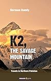 K2, The Savage Mountain: Travels in Northern Pakistan