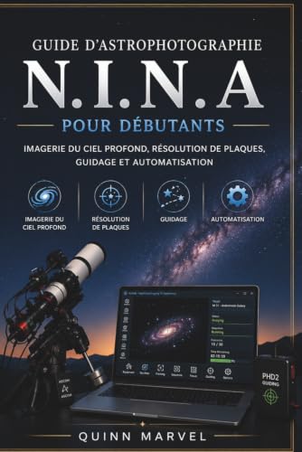 Guide N.I.N.A astrophotographie ciel profond avec résolution de plaques et guidage - 2
