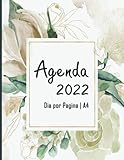  Agenda 2022 Dia por Pagina A4: Planificador 2022 Grande  365 días del 01/01/2022 al 31/12/2022  1 Página = 1 Día  Horario de 08:00 a 19:00  Calendario 2022  Formato largo A4  380 páginas