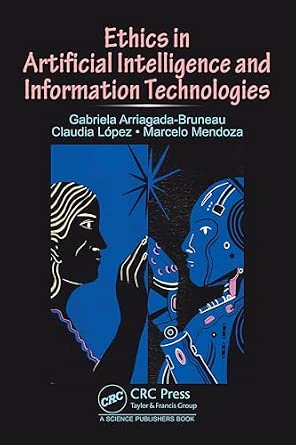 Ethics in Artificial Intelligence and Information Technologies-Wow! eBook